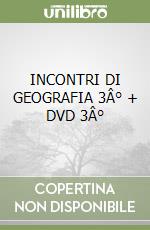 INCONTRI DI GEOGRAFIA 3Â° + DVD 3Â° libro