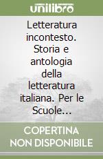 Letteratura incontesto. Storia e antologia della letteratura italiana. Per le Scuole superiori. Con ebook. Con espansione online. Vol. 2