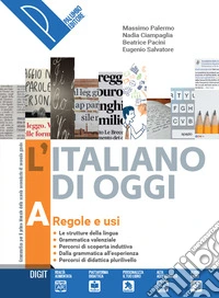 Italiano di oggi. Per le Scuole superiori. Con e-book. Con espansione online (L'). Vol. A-B-C libro