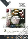 Liberi di interpretare. Storia e testi della letteratura italiana nel quadro delle civiltà europea. Per le Scuole superiori. Con e-book. Con espansione online. Vol. 2 libro di Luperini Romano Cataldi Pietro Marchiani Lidia