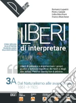 Liberi di interpretare. Storia e testi della letteratura italiana nel quadro delle civiltÃ  europea. Per le Scuole superiori. Con e-book. Con espansione online. Vol. 3/A libro usato