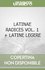 LATINAE RADICES VOL. 1 + LATINE LEGERE libro