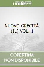 NUOVO GRECITÀ (IL) VOL. 1 libro