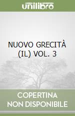 NUOVO GRECITÀ (IL) VOL. 3 libro