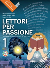 Lettori per passione. Con Mito ed epica, Scrittori per passione. Per la Scuola media. Con e-book. Con espansione online. Vol. 1 libro