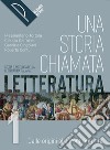 Storia chiamata letteratura. Storia e antologia della letteratura italiana. Con Liberi di scrivere, Antologia della Divina Commedia. Per le Scuole superiori. Con e-book. Con espansione online (Una). Vol. 1 libro