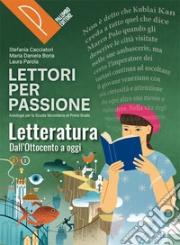 Lettori per passione. Letteratura. Per la Scuola media. Con e-book. Con espansione online. Vol. 2 libro