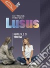 LUSUS - TEORIA libro di PINTACUDA MARIO VENUTO MICHELA 