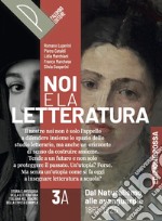 NOI E LA LETTERATURA ED. ROSSA - VOLUME 3A libro