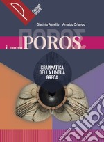 NUOVO POROS - GRAMMATICA DELLA LINGUA GRECA (IL) libro