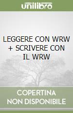 LEGGERE CON WRW + SCRIVERE CON IL WRW libro