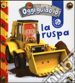 La ruspa. Oggi guido io libro