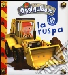 La ruspa. Oggi guido io libro