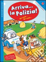 Arriva la polizia! Macchinina gioca con me. Ediz. illustrata. Con gadget libro