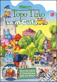 Topo Tino va in città libro
