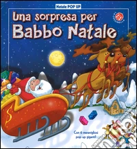 Una sorpresa per Babbo Natale libro