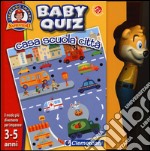 Casa, scuola, città. Baby quiz. Con gadget libro