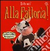 Alla fattoria. Chi fa cucù? libro