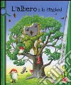 L'albero e le stagioni. Ediz. illustrata libro