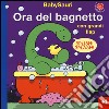 Ora del bagnetto. BabySauri. Ediz. illustrata libro di Mantegazza Giovanna Trotter Stuart