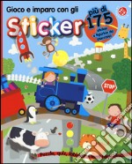 Gioco e imparo con gli sticker. Stickermania. Ediz. a colori libro