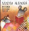 Ninnananna piccina piccina picciò. Ediz. illustrata libro