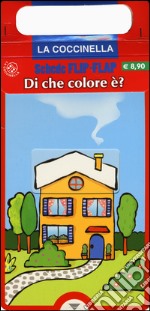 Di che colore è? Ediz. illustrata libro