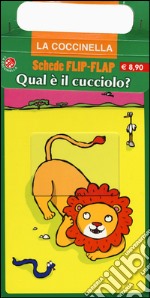 Qual è il cucciolo? Ediz. illustrata libro