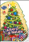 L'albero di Natale. Buon Natale! libro