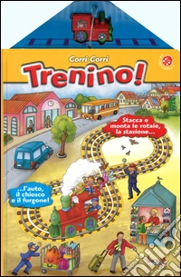 Corri corri trenino! Con gadget libro