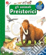 Gli animali preistorici. Ediz. illustrata libro