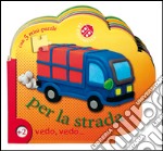 Per la strada. Ediz. illustrata. Con 5 puzzle libro