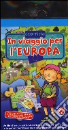 In viaggio per l'Europa. Geo-pista. Ediz. illustrata. Con gadget libro