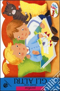 Stare con gli altri. Ediz. illustrata libro