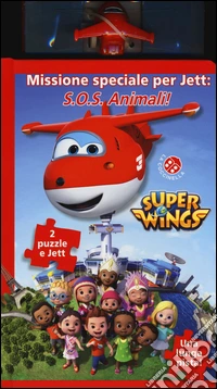 Missione speciale per Jett: S.O.S. animali! Super Wings. Ediz. a colori. Con Giocattolo libro