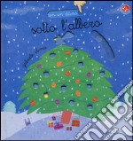 Sotto l'albero. Ediz. a colori libro