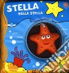 Stella bella stella. Ediz. a colori. Con gadget libro