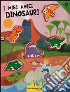 I miei amici dinosauri. Giocasagomine. Ediz. a colori. Con gadget libro