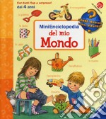 Minienciclopedia del mio mondo. Ediz. a colori