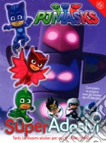 Pj Masks. Super adesivi. Ediz. a colori libro