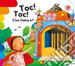 Toc toc... che fiaba è? Ediz. a colori libro