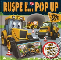 Ruspe e... pop-up. Libro pop-up. Ediz. a colori libro