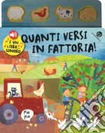 Quanti versi in fattoria! Ediz. a colori. Con gadget libro