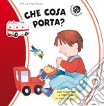 Che cosa porta? libro