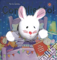 Fai la nanna coniglietto! Ediz. a colori. Con gadget libro