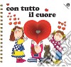 Con tutto il cuore libro