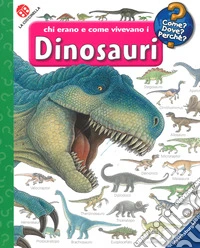 Chi erano e come vivevano i dinosauri. Ediz. a colori. Con DVD video libro