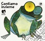 Contiamo insieme. Ediz. a colori libro