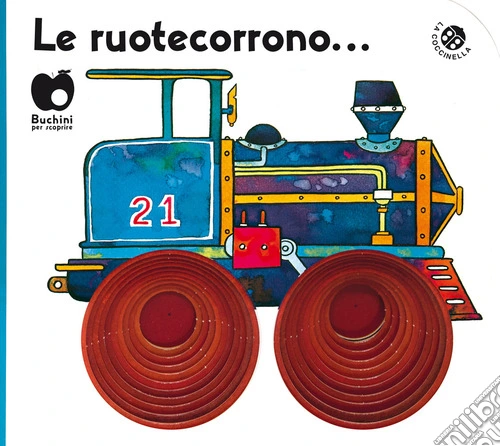 Le ruote corrono. Ediz. a colori