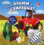 Chi fa brumm in campagna? Cucù... chi salta su? Libro pop-up. Ediz. a colori